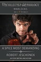 A Spice Most Demanding【電子書籍】[ Robert Jeschonek ]