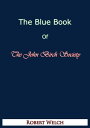 The Blue Book of The John Birch Society [Fifth Edition]【電子書籍】[ Robert Welch ]
