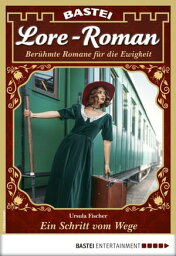 Lore-Roman 87 Ein Schritt vom Wege【電子書籍】[ Ursula Fischer ]