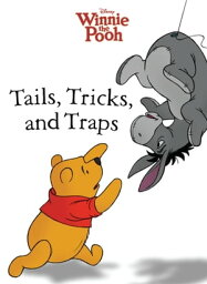 Winnie the Pooh___ Tails, Tricks, and Traps【電子書籍】[ Lisa Ann Marsoli ]