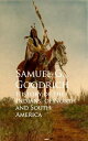 History of the Indians, of North and South America【電子書籍】[ Samuel G. Goodrich ]