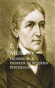 Froebel as a Pioneer in Modern Psychology【電子書籍】[ E. R. Murray ]