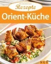 Orient-K?cheDie beliebtesten Rezepte【電子書籍】
