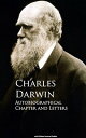 Autobiographical Chapter and Letters【電子書籍】[ Charles Darwin ]