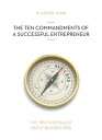 The Ten Commandments of a Successful Entrepreneur【電子書籍】[ Vladimir John ]