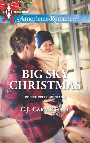 Big Sky Christmas【電子書籍】[ C.J. Carmichael ]