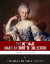 The Ultimate Marie Antoinette ...