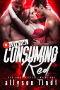 Red ConsumedA M?nage Romance D...