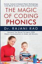 The Magic Of Coding Phonics Easiest, Fastest & Simplest Phonic Methodology in the World To Learn, Teach & Practice Phonics