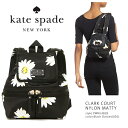スペシャル価格【KATE SPADE】ケイトスペード #PWRU4828CLARK COURT NYLON MATTYリュック/バックパック/黒/花柄/デイジー/レディース リュック/レディース バッグ/BLACK DAISIES(005)/母の日 プレゼントに