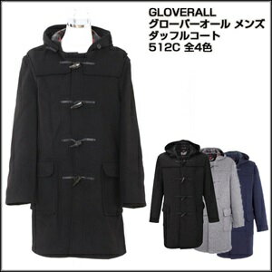 GLOVERALL グローバーオール 2013年 秋冬新作 メンズ 2013/2014/AW グローバーオール GLOVERALL 512C ダッフルコート メンズ 新作GLOVERALL グローバーオール 2013年 秋冬新作 メンズ