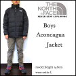 THE NORTH FACE/ノースフェイス/ダウンジャケット/キッズ/ジュニア/子供/BOYS Aconcagua Down Jacket/ボーイズ　アコンカグア/防寒/アウター