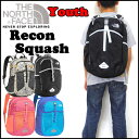ノースフェイス リュック キッズ THE NORTH FACE ジュニア YOUTH RECON SQUASH リーコン スカッシュ 男の子 女の子