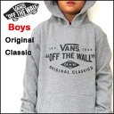 VANS バンズ パーカー キッズ スウェット BOYS ORIGINAL CLASSIC PULL OVER HOOD
