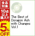 【中古】【全品3倍!10/1限定】Dragon Ash/ The Best of Doragon Ash with Changes Vol.1