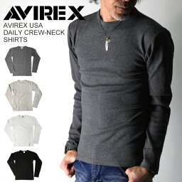 ★ポイント10倍★【送料無料】AVIREX(アビレックス) アヴィレックス クルーネック <strong>ロングTシャツ</strong> カットソー Tシャツ ロンT デイリーシリーズ メンズ <strong>レディース</strong>【クーポン対象外商品】