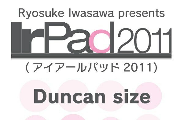 Irパッド 2011 ダンカンサイズ