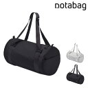 ノットアバッグ ボストンバッグ Notabag Duffel メンズ レディース NTBD01 Notabag | ショルダーバッグ リュック 旅行 ヨガマット