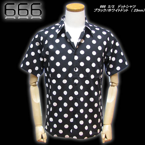 666　 S/S 　ドットシャツ 　ブラック/ホワイトドット　（23mm）666(TRIPLE SIX)トリプル・シックス