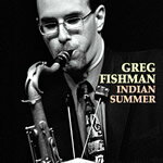 送料無料『インディアン・サマー』／グレッグ・フィッシュマンwith エディ・ヒギンズ 　Indian Summer/Greg Fishman【JAZZ　CD】