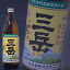 三岳 25°900ml 【三岳酒造】