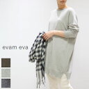 【月末Point Day 全品10倍】10月26日(Mon)17:00~10月29日(Thu)16:59 evam eva(エヴァムエヴァ)cotton cashmere tunic 3colormade in japanv203k901