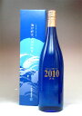 海からの贈りもの 2010原酒　37度 1800ml大海酒造の最もレアにして最高傑作