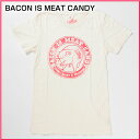 25%OFF!2010年新作!【Local Celebrity】(半袖Tシャツ)(アメカジ)(S,M,L)ローカルセレブリティー メンズ 半袖Tシャツ BACON IS MEAT CANDY クリーム