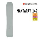 ショッピングサーフ GENTEMSTICK ゲンテンスティック 22-23 MANTARAY 142 マンタレイ [早期予約] [特典多数] スノーボード 141.95cm