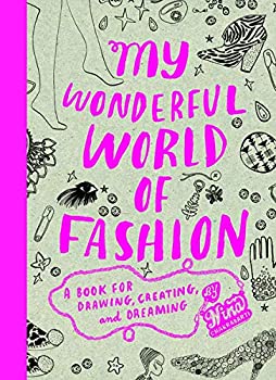 【中古】My Wonderful World of Fashion___ A Book for Drawing, Creating and Dreaming [洋書]