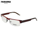 【最大2000円OFFクーポン ポイント最大32倍】 レノマ renoma メガネ 眼鏡 メンズ レディース 【CLEARANCE】【返品不可】