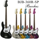 Bacchus バッカス BJB-360R-SP エレキベース ジャズベース タイプ ユニバースシリーズ