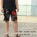 VOLCOM ボルコム SURF PANTS サーフパンツ LIDO LADA BOARDSHORTS 30%OFF