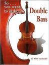 So.. you want to make a Double Bass