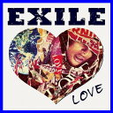 EXILE^EXILE LOVE [CD+DVD][3g] (IJUC^)@yIR`[gXz@2007/12/12 @RZCD-45805
