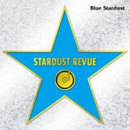 スターダスト☆レビュー／Blue Stardust[CD]　【オリコンチャート調査店】　■2009/5/27 発売　■WPCL-10712