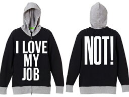 【在庫有 即納】【10000円（税別）以上お買上で送料無料】I LOVE MY JOB（NOT!）2TONE PARKA（I LOVE MY JOB（NOT!）2トーンパーカー）BLACK × GRAY ブラック企業無職人事異動ノルマ接待飲み会副業サラリーマン企業戦士出世自営業経営者平社員社長部長課長係長フリーター