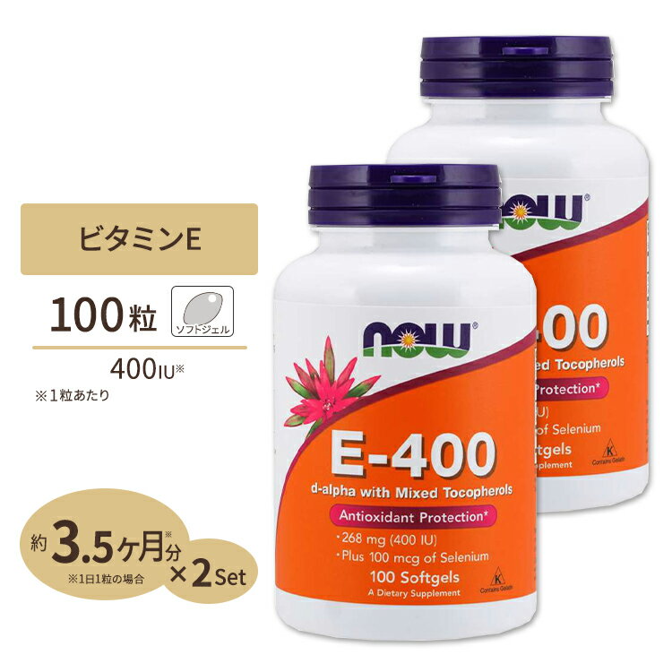 [2Zbg]E-400 (ZjEz) 400IU 100 NOW Foods(iEt[Y) |CgUPΏہ11/10 17:00-11/24 9:59 