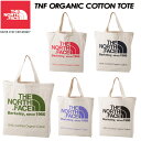 THE NORTH FACE 【ノースフェイス】TNF ORGANIC COTTON TOTE 【TNFオーガニックコットントート】トートバッグ エコバッグ オーガニックコットン NM81616