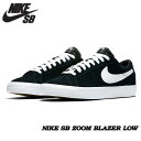 ナイキ エスビー 【NIKE SB】BLAZER LOW ブ...