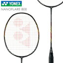 YONEX NF-800 imtA800 NANOFLARE 800 oh~gPbg lbNX {oh~gRii KbgH 