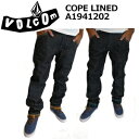 〔あす楽対応〕【送料無料】Volcom,ボルコム,デニムパンツ,ボトムス,ジーンズ,ジーパン●COPE LINED A1941202