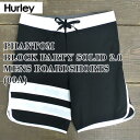 HURLEY/ハーレー PHANTOM BLOCK PARTY SOLID 2.0 BOARDSHORTS 00A 男性用 サーフパンツ ボードショーツ サーフトランクス 海水パンツ 水着 海パン