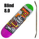 BLIND/ブラインド スケートボード デッキ OG RIPPED HYB MULTI NEON 8.0 DECK ネオンカラー スケボーSK8 