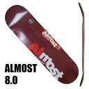 ALMOST/オルモスト スケートボード デッキ MOST HYB BURGUNDY 8.0 DECK スケボーSK8 