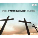 CD/J.S.バッハ:マタイ受難曲 (SHM-CD) (歌詞対訳付)/ポール・マクリーシュ/UCCA-5034