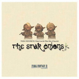 CD / ザ・スター・オニオンス / THE STAR ONIONS FINAL FANTASY XI-Music from The O<strong>the</strong>r Side of Vana'diel / SQEX-10050