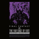 BA/THE FAR EDGE OF FATE:FINAL FANTASY XIV Original Soundtrack (Blu-ray Disc Music)/ゲーム・ミュージック/SQEX-20033