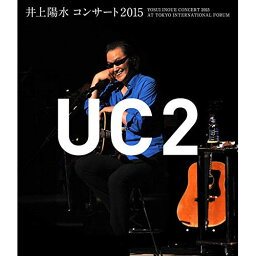 BD / <strong>井上陽水</strong> / <strong>井上陽水</strong> <strong>コンサート2015</strong> UC2(Blu-ray) / UPXH-1029