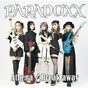 【取寄商品】 CD/Athena/Break-away/PARADOXX/FLCA-5 6/30発売